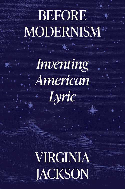 Book cover of Before Modernism: Inventing American Lyric
