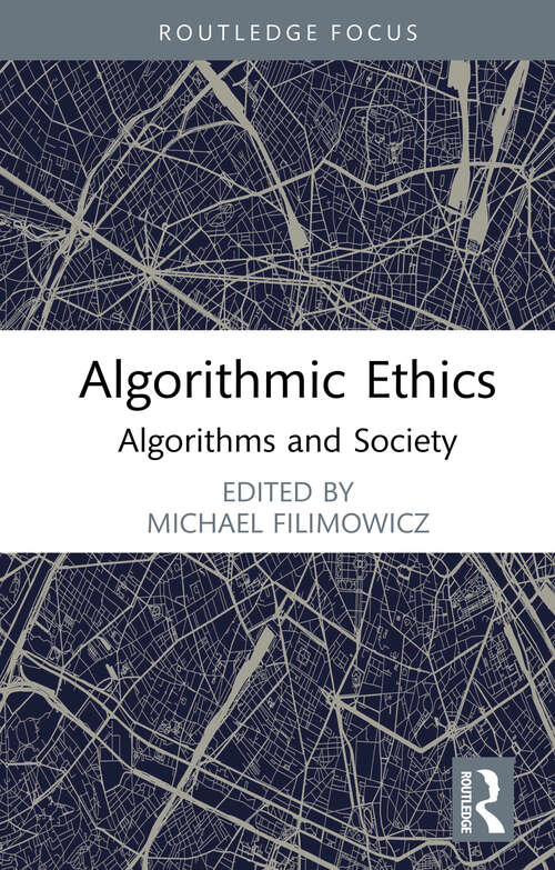 Book cover of Algorithmic Ethics: Algorithms and Society (Algorithms and Society)