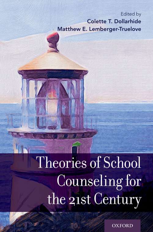 Book cover of Theories of School Counseling for the 21st Century