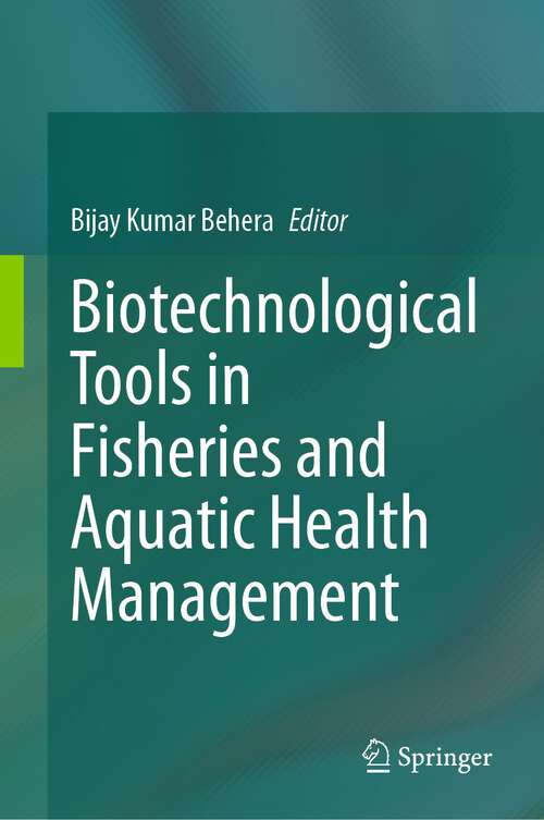 Book cover of Biotechnological Tools in Fisheries and Aquatic Health Management (1st ed. 2023)