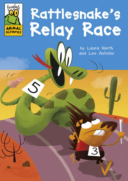 Book cover of Rattlesnake's Relay Race (Froglets: Animal Olympics #6)