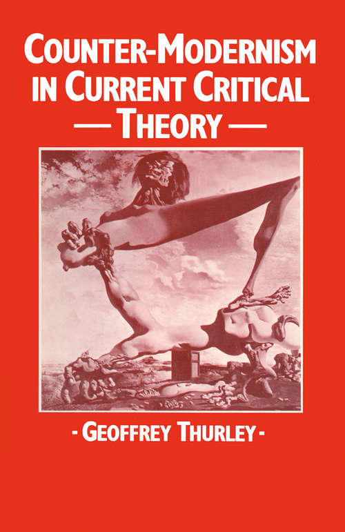 Book cover of Counter-Modernism in Current Critical Theory: (pdf) (1st ed. 1983)