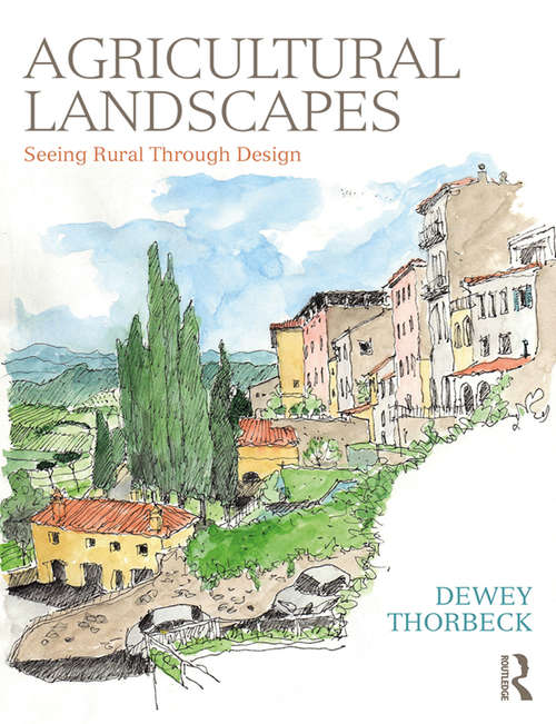 Book cover of Agricultural Landscapes: Seeing Rural Through Design