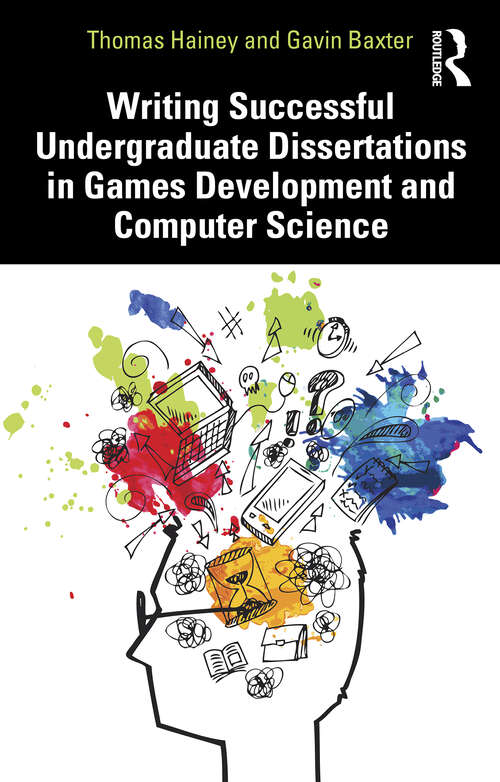 Book cover of Writing Successful Undergraduate Dissertations in Games Development and Computer Science
