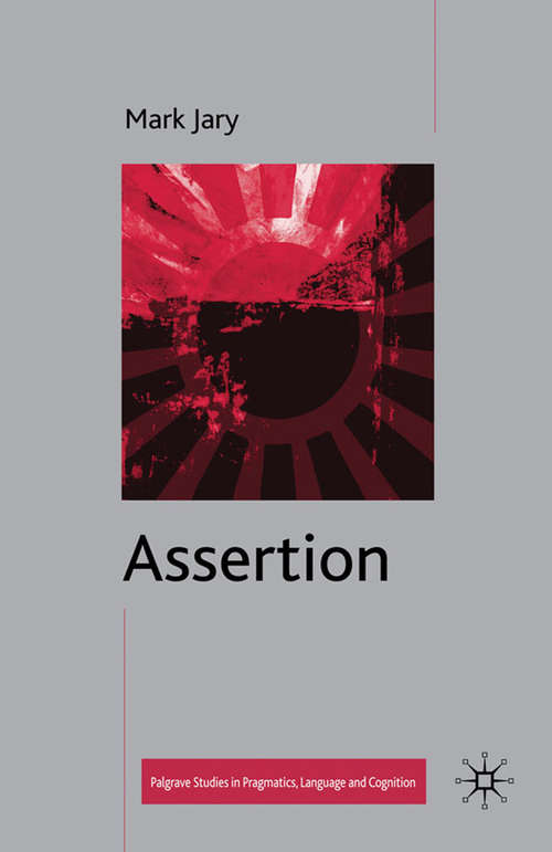 Book cover of Assertion (2010) (Palgrave Studies in Pragmatics, Language and Cognition)