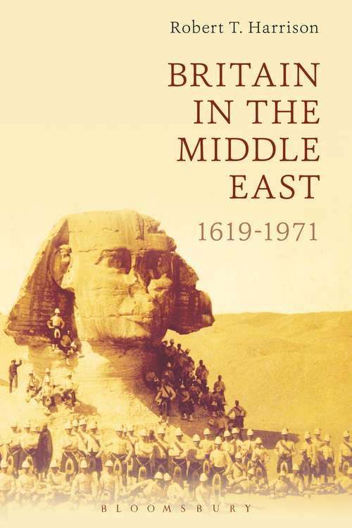 Book cover of Britain in the Middle East: 1619-1971