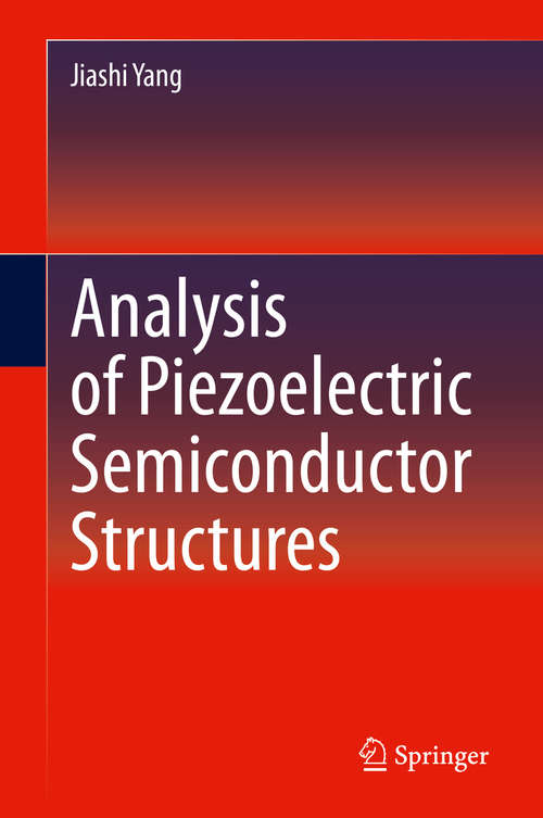 Book cover of Analysis of Piezoelectric Semiconductor Structures (1st ed. 2020)