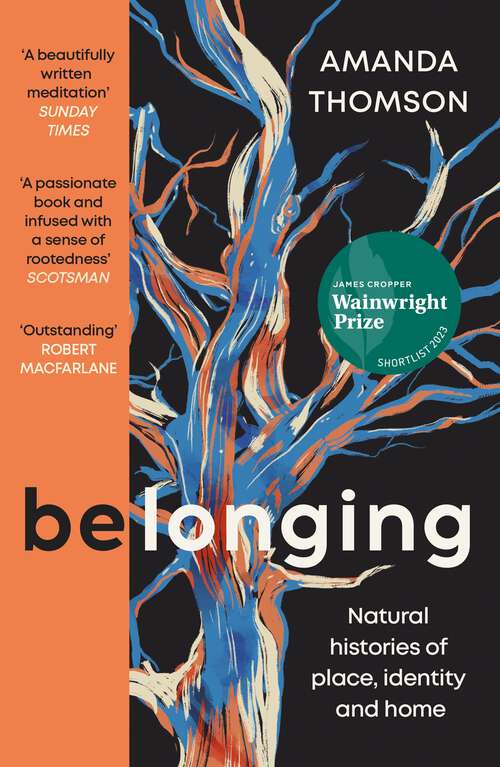 Book cover of Belonging: Natural histories of place, identity and home