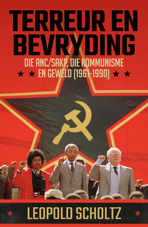 Book cover of Terreur en Bevryding: Die ANC/SAKP, die Kommunisme en geweld (1961-1990)