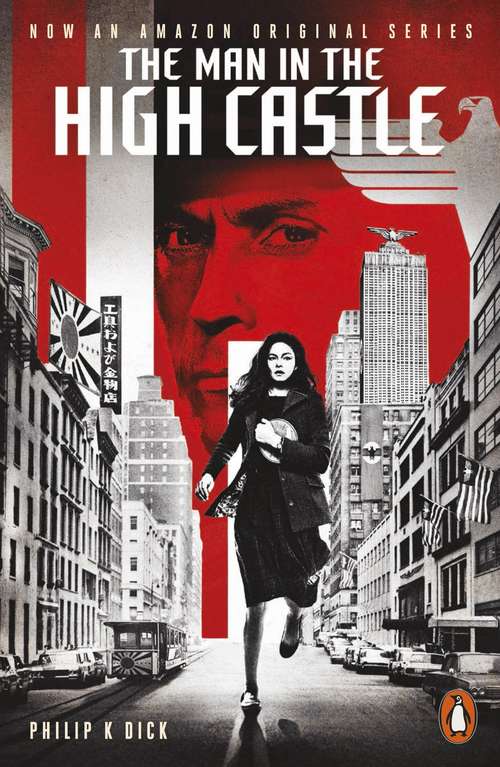Book cover of The Man in the High Castle (Essential. Penguin Ser.: Vol. 3)