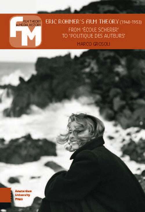 Book cover of Eric Rohmer’s Film Theory (1948-1953): From ‘école Schérer’ to ‘Politique des auteurs’ (PDF)