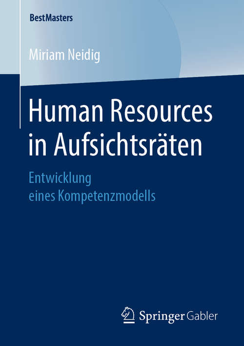 Book cover of Human Resources in Aufsichtsräten: Entwicklung eines Kompetenzmodells (1. Aufl. 2019) (BestMasters)