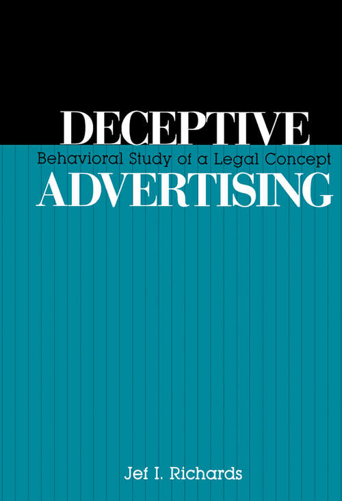 Book cover of Deceptive Advertising: Behavioral Study of A Legal Concept (Routledge Communication Series)