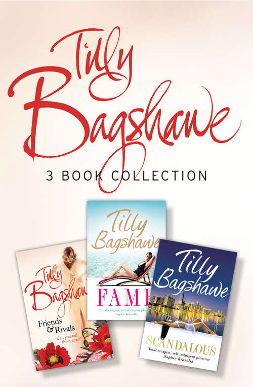Book cover of Tilly Bagshawe 3-book Bundle: Scandalous, Fame, Friends And Rivals (ePub edition)