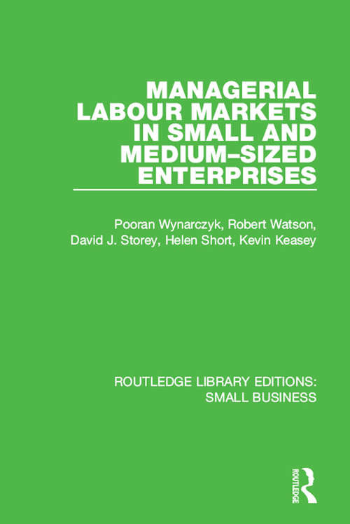 Book cover of Managerial Labour Markets in Small and Medium-Sized Enterprises (Routledge Library Editions: Small Business)