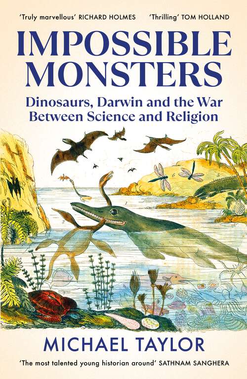 Book cover of Impossible Monsters: Dinosaurs, Darwin and the War Between Science and Religion