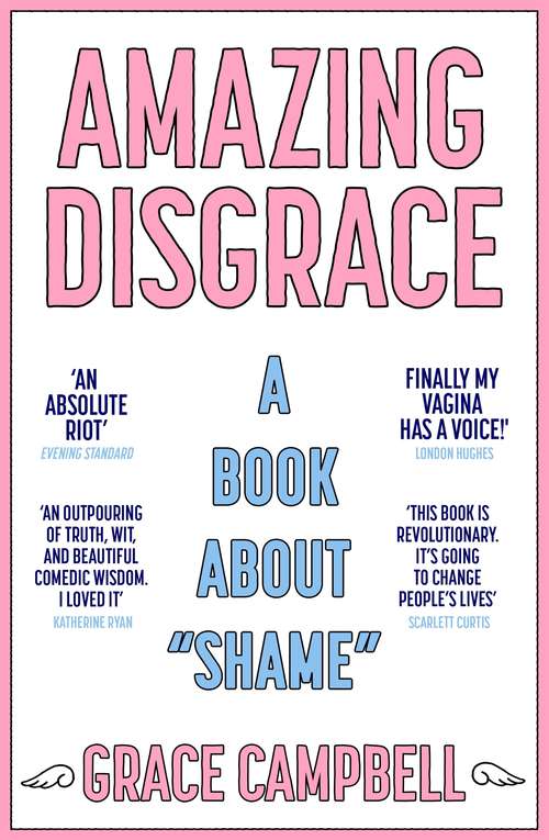 Book cover of Amazing Disgrace: A Book About "Shame"