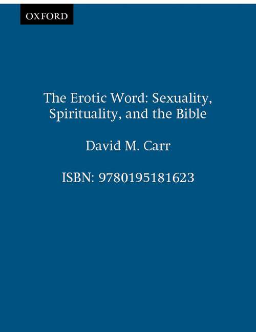 Book cover of The Erotic Word: Sexuality, Spirituality, And The Bible