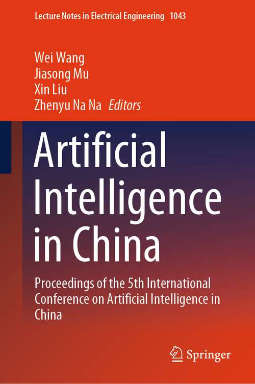 Book cover of Artificial Intelligence in China: Proceedings Of The 3rd International Conference On Artificial Intelligence In China (Lecture Notes In Electrical Engineering Ser. #854)