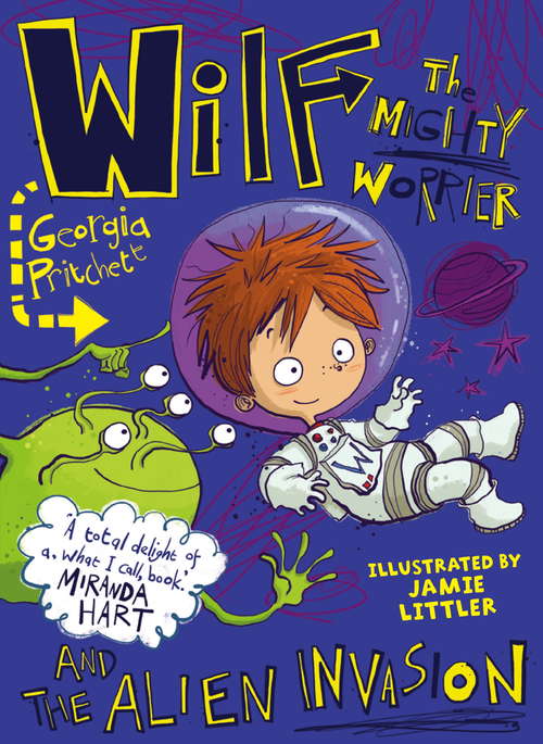 Book cover of Wilf the Mighty Worrier and the Alien Invasion: Book 4 (Wilf the Mighty Worrier #4)