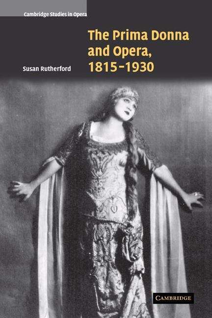 Book cover of The Prima Donna And Opera, 1815-1930 (Cambridge Studies In Opera Ser. (PDF))
