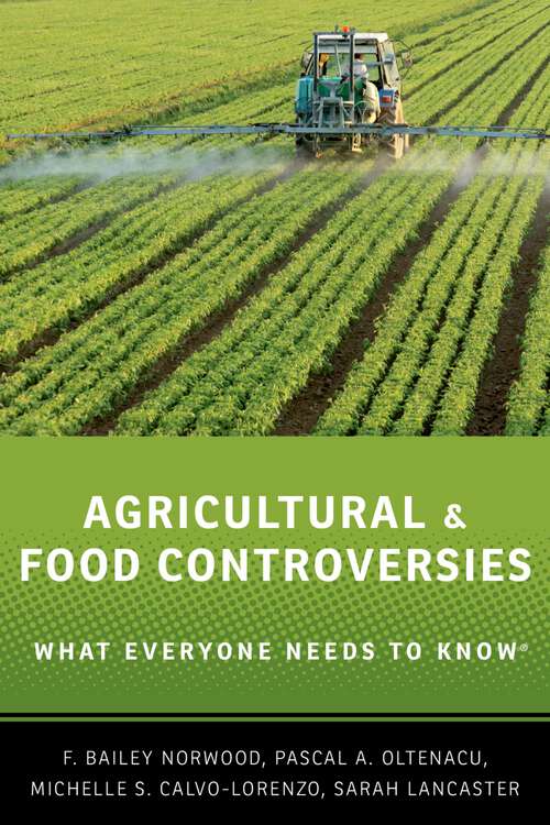 Book cover of Agricultural and Food Controversies: What Everyone Needs to Know® (What Everyone Needs To Know®)