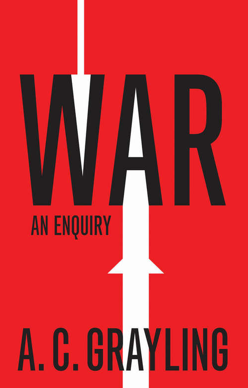 Book cover of War: An Enquiry (Vices And Virtues Ser.)