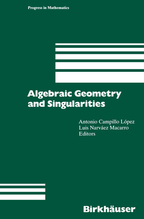 Book cover of Algebraic Geometry and Singularities (1996) (Progress in Mathematics #134)