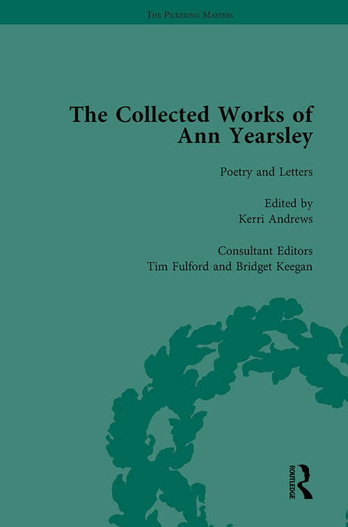 Book cover of The Collected Works of Ann Yearsley Vol 1: Poetry And Letters