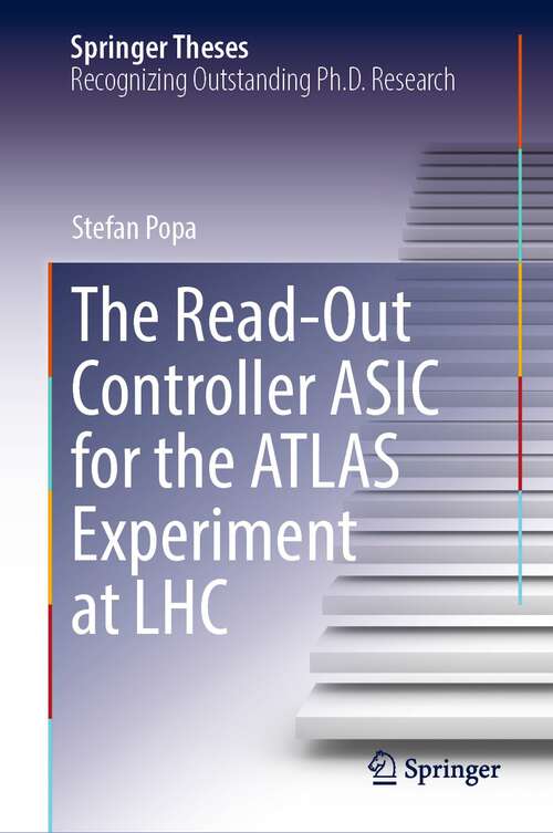 Book cover of The Read-Out Controller ASIC for the ATLAS Experiment at LHC (1st ed. 2022) (Springer Theses)