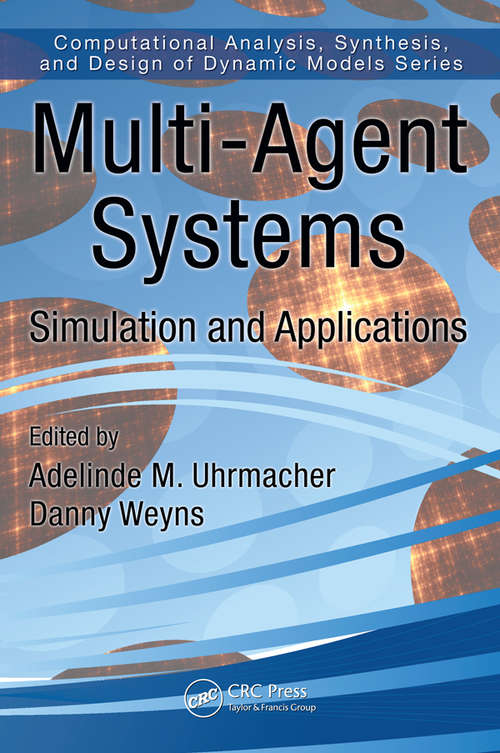 Book cover of Multi-Agent Systems: Simulation and Applications (Computational Analysis, Synthesis, and Design of Dynamic Systems)