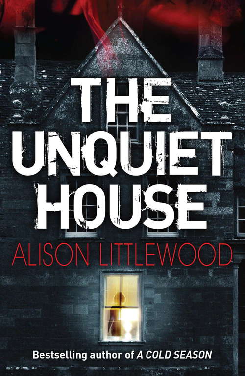 Book cover of The Unquiet House: A chilling tale of gripping suspense