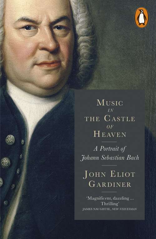 Book cover of Music in the Castle of Heaven: A Portrait of Johann Sebastian Bach