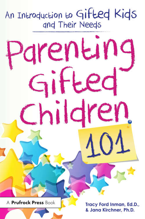 Book cover of Parenting Gifted Children 101: An Introduction to Gifted Kids and Their Needs