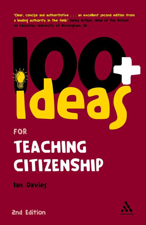 Book cover of 100+ Ideas for Teaching Citizenship (Continuum One Hundreds)