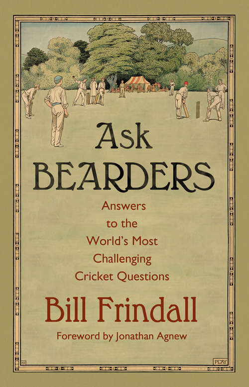 Book cover of Ask Bearders: Answers To The World's Most Challenging Cricket Questions