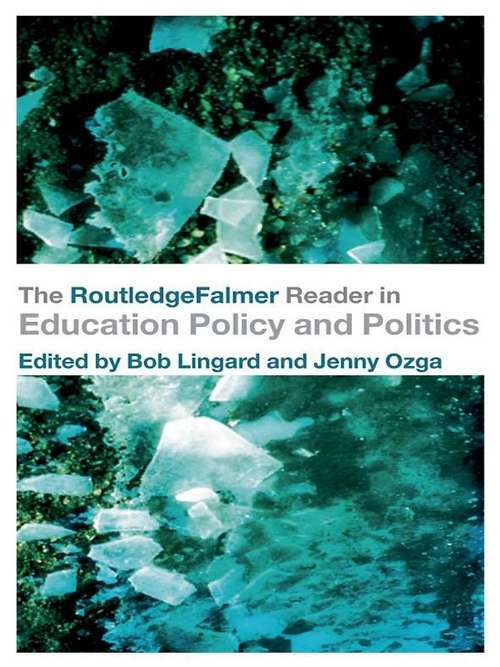 Book cover of The RoutledgeFalmer Reader in Education Policy and Politics (RoutledgeFalmer Readers in Education)