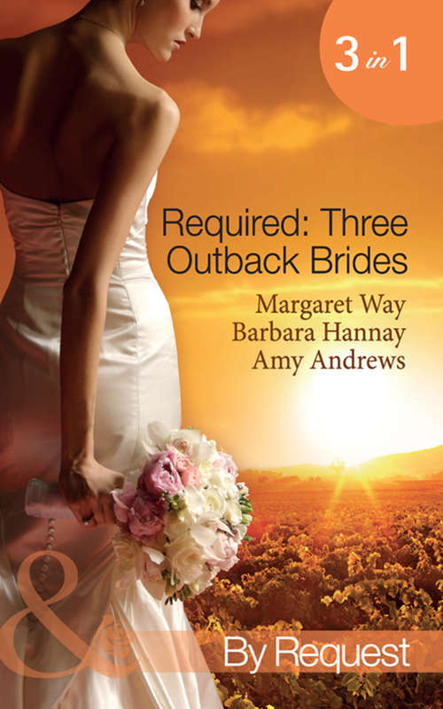 Book cover of Required: Three Outback Brides (ePub First edition) (Mills And Boon By Request Ser.)