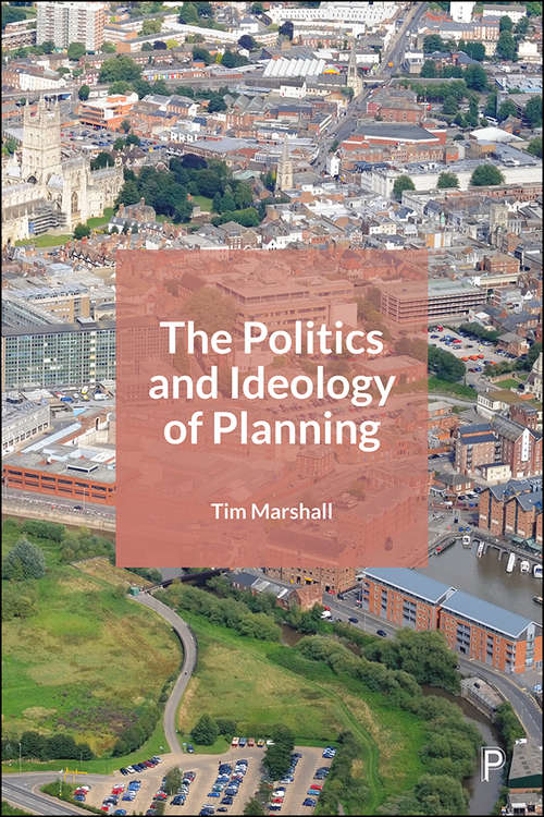 Book cover of The Politics and Ideology of Planning