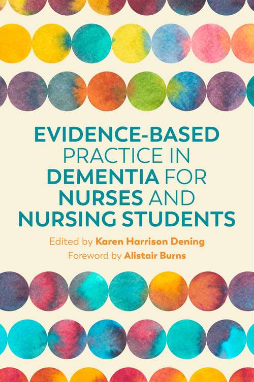 Book cover of Evidence-Based Practice in Dementia for Nurses and Nursing Students