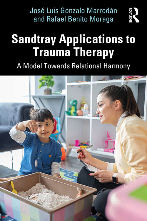 Book cover of Sandtray Applications to Trauma Therapy: A Model Towards Relational Harmony