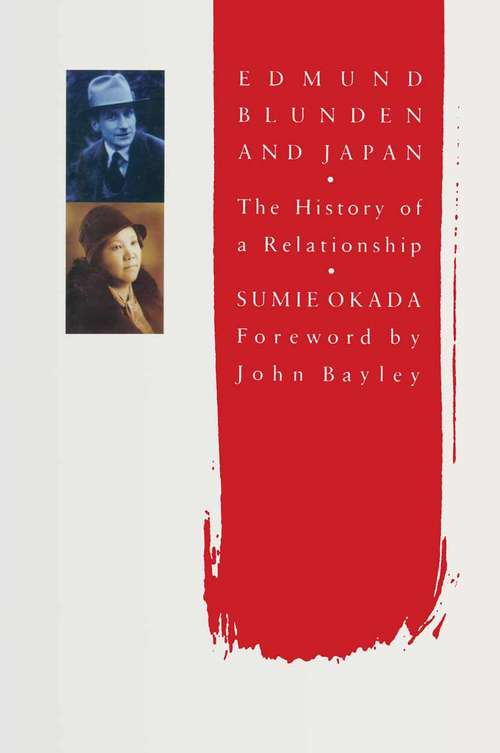 Book cover of Edmund Blunden and Japan: The History of a Relationship (1st ed. 1988)