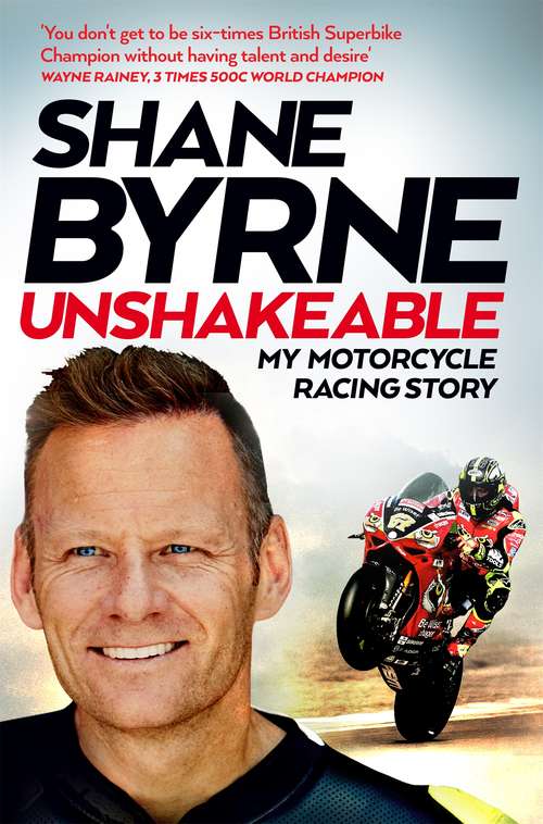 Book cover of Unshakeable: My Motorcycle Racing Story