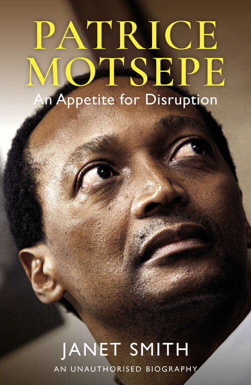 Book cover of Patrice Motsepe: An appetite for disruption