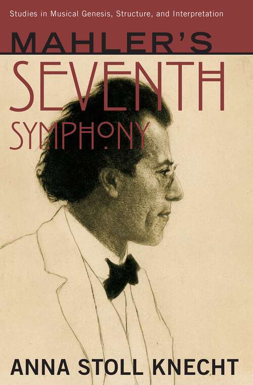 Book cover of MAHLER'S SEVENTH SYMPHONY SMGS C (Studies in Musical Genesis, Structure, and Interpretation)
