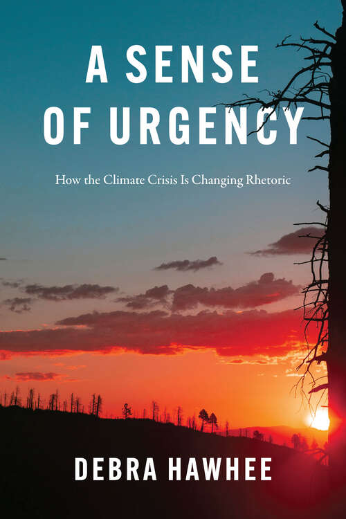 Book cover of A Sense of Urgency: How the Climate Crisis Is Changing Rhetoric