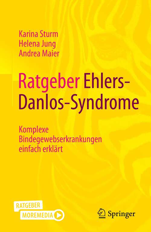 Book cover of Ratgeber Ehlers-Danlos-Syndrome: Komplexe Bindegewebserkrankungen einfach erklärt (1. Aufl. 2022)