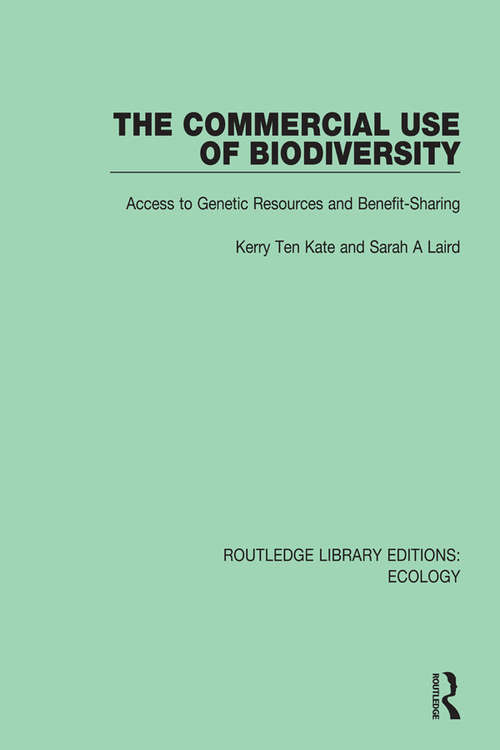 Book cover of The Commercial Use of Biodiversity: Access to Genetic Resources and Benefit-Sharing (Routledge Library Editions: Ecology #15)