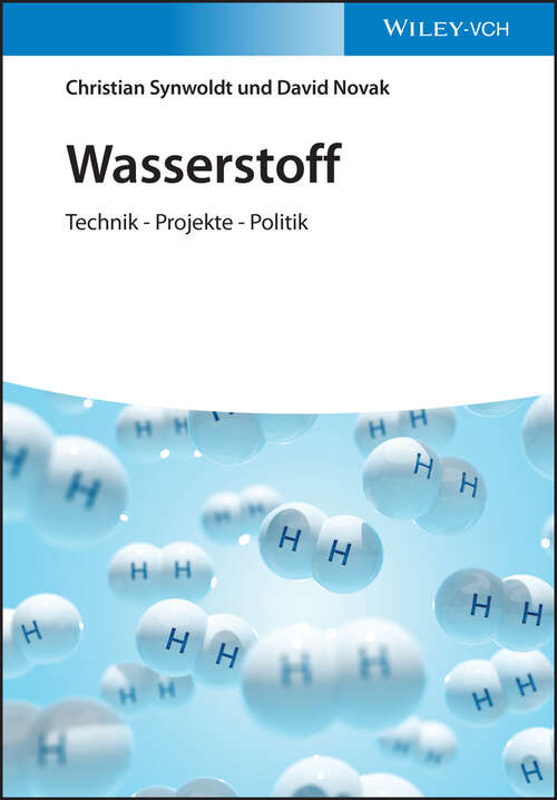 Book cover of Wasserstoff: Technik - Projekte - Politik
