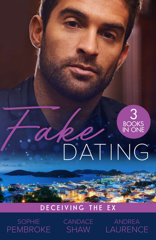 Book cover of Fake Dating (Wedding of the Year) / Her Perfect Candidate / The Boyfriend Arrangement: Proposal For The Wedding Planner (wedding Of The Year) / Her Perfect Candidate / The Boyfriend Arrangement (ePub edition)